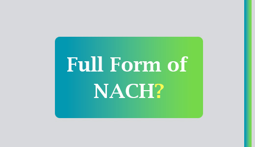 NACH FULL FORM