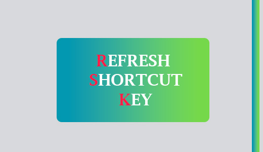 REFRESH SHORTCUT KEY