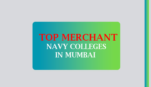 MERCHANT NAVY COLLEGES IN MUMBAI