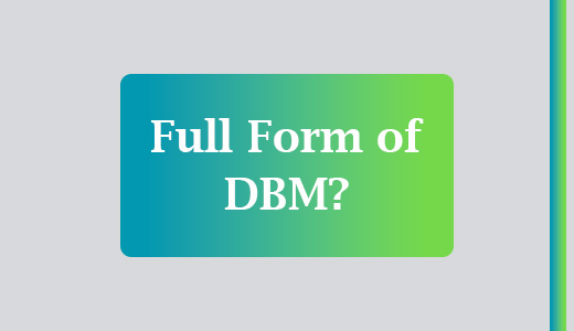 DBM FULL FORM